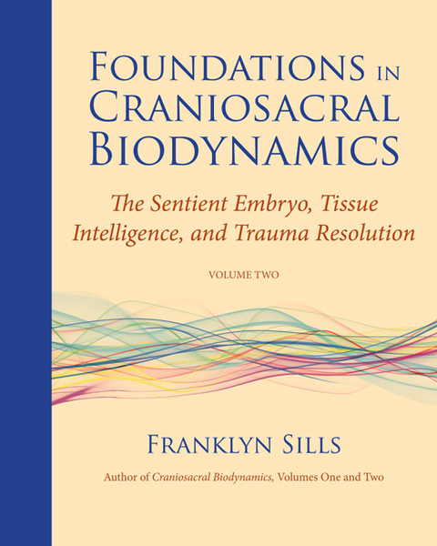 Cover image for book Foundations in Craniosacral Biodynamics, Volume Two