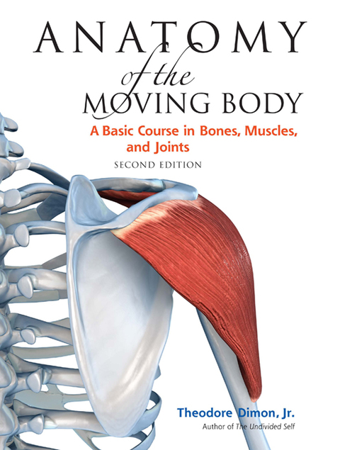 Cover image for book Anatomy of the Moving Body, Second Edition