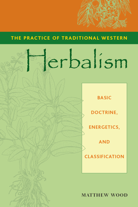 Cover image for book The Practice of Traditional Western Herbalism