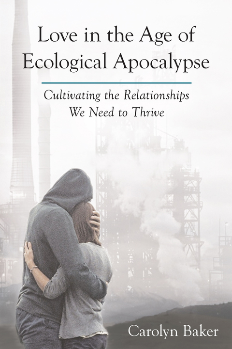 Cover image for book Love in the Age of Ecological Apocalypse