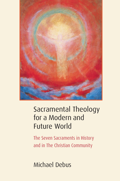 Cover image for book Sacramental Theology for a Modern and Future World