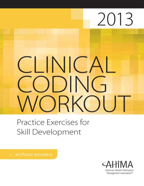 Cover image for book Clinical Coding Workout, without answers, 2013 Edition
