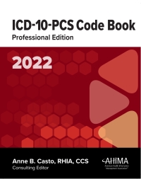 ICD-10-PCS Code Book, Professional Edition, 2022 9th edition ...