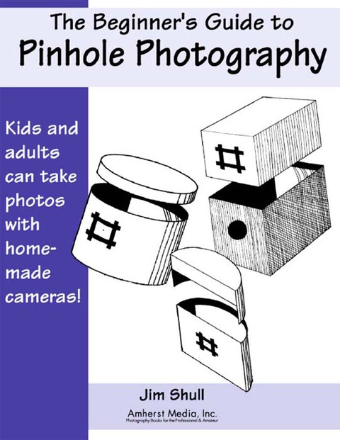 Cover image for book The Beginners Guide to Pinhole Photography