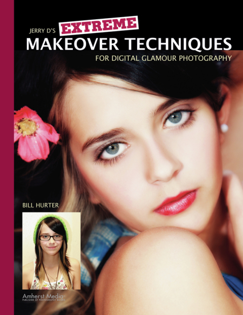 Cover image for book Jerry D's Extreme Makeover Techniques for Digital Glamour Photography