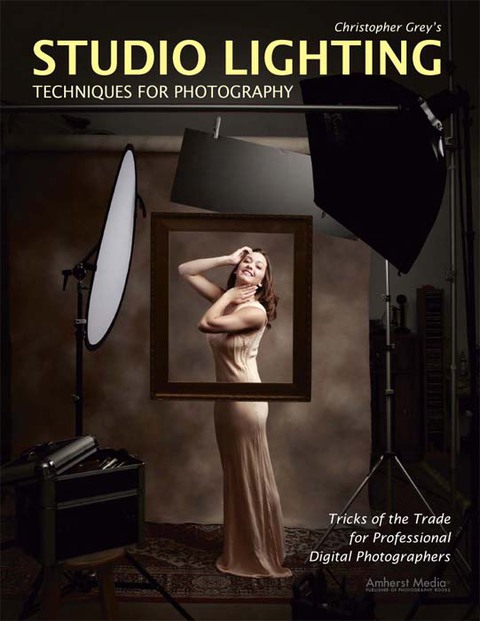 Cover image for book Christopher Grey's Studio Lighting Techniques for Photography