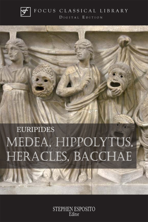 Medea,Hippolytus,Heracles,Bacchae