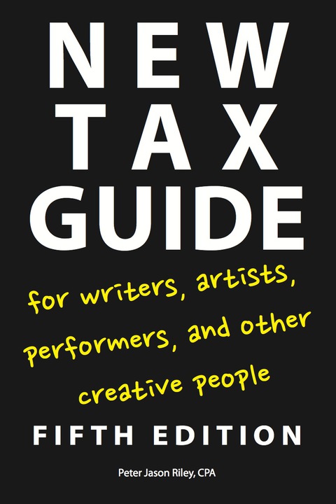 Cover image for book New Tax Guide for Writers, Artists, Performers, and Other Creative People