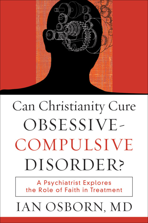Cover image for book Can Christianity Cure Obsessive-Compulsive Disorder?