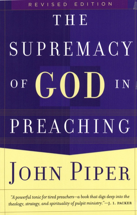Cover image for book The Supremacy of God in Preaching
