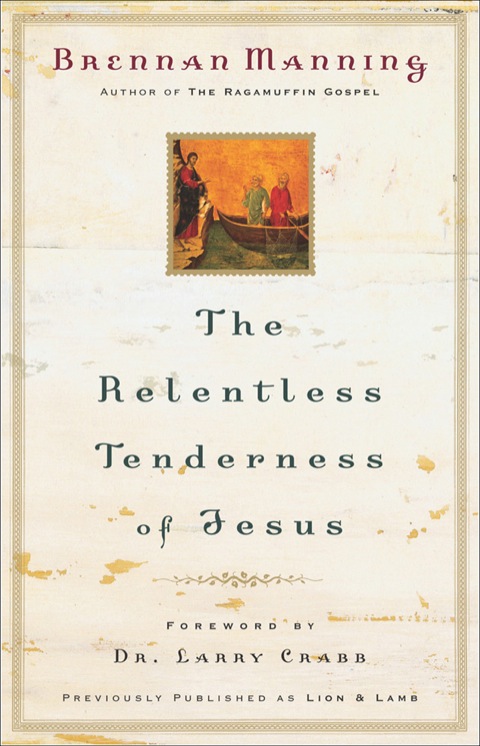 Cover image for book The Relentless Tenderness of Jesus