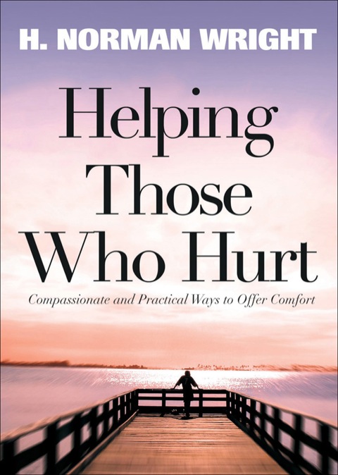 Cover image for book Helping Those Who Hurt: Reaching Out to Your Friends In Need