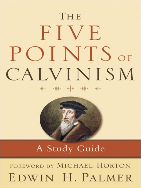 Cover image for book The Five Points of Calvinism