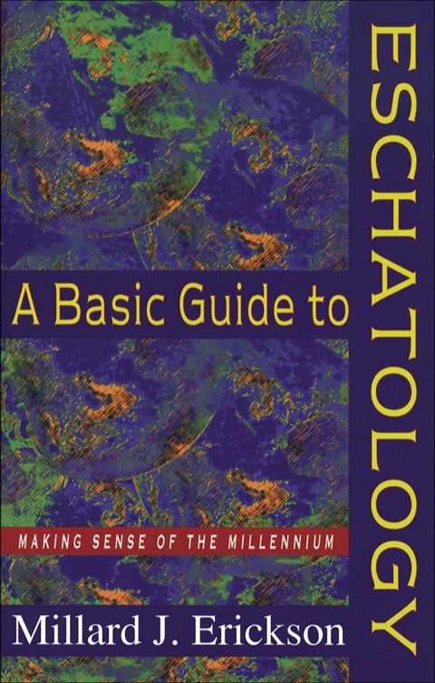 Cover image for book A Basic Guide to Eschatology