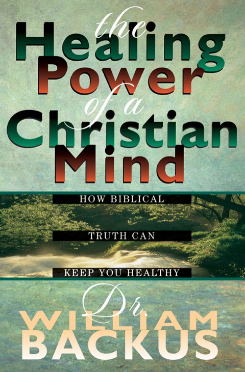 Cover image for book The Healing Power of the Christian Mind