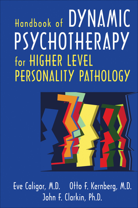 Cover image for book Handbook of Dynamic Psychotherapy for Higher Level Personality Pathology