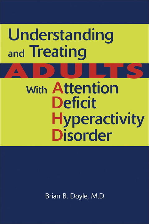 Cover image for book Understanding and Treating Adults With Attention Deficit Hyperactivity Disorder