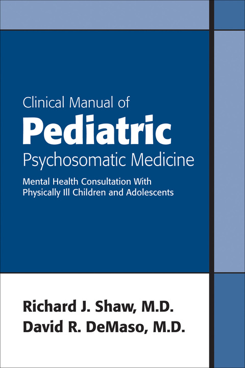 Cover image for book Clinical Manual of Pediatric Psychosomatic Medicine