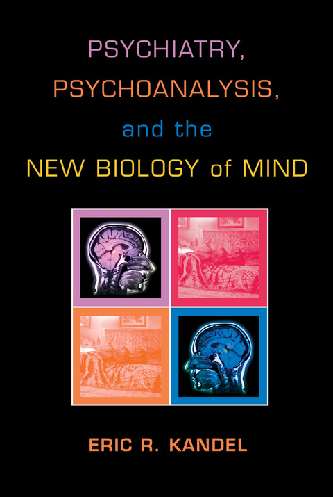 Cover image for book Psychiatry, Psychoanalysis, and the New Biology of Mind
