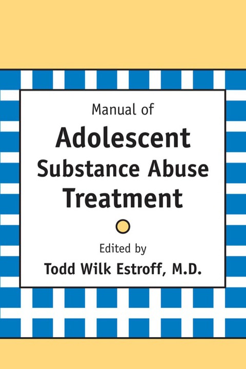 Cover image for book Manual of Adolescent Substance Abuse Treatment