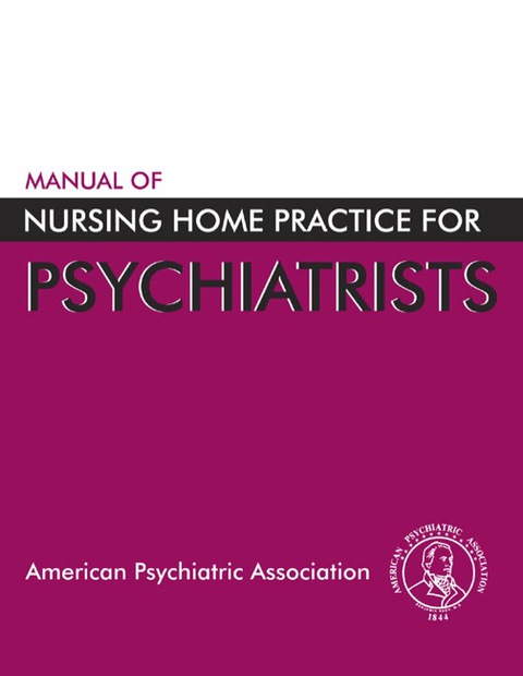 Cover image for book Manual of Nursing Home Practice for Psychiatrists
