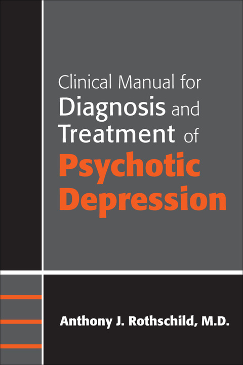 Cover image for book Clinical Manual for Diagnosis and Treatment of Psychotic Depression