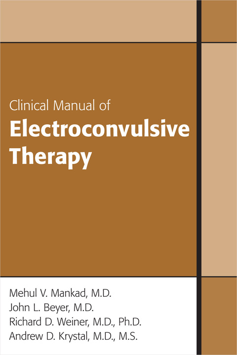 Cover image for book Clinical Manual of Electroconvulsive Therapy