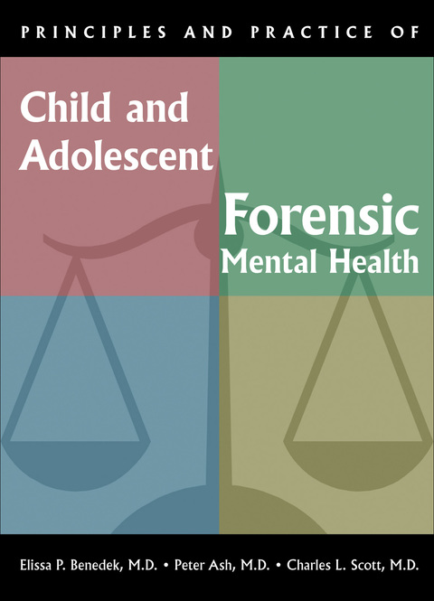 Cover image for book Principles and Practice of Child and Adolescent Forensic Mental Health