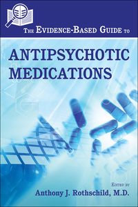 Cover image: The Evidence-Based Guide to Antipsychotic Medications 9781585623662