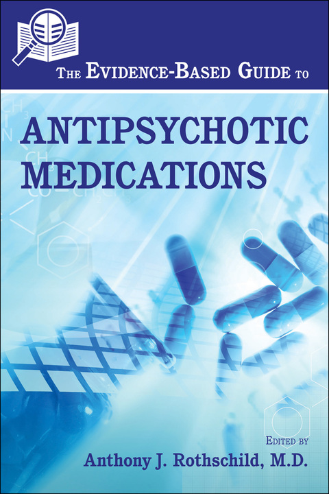Cover image for book The Evidence-Based Guide to Antipsychotic Medications