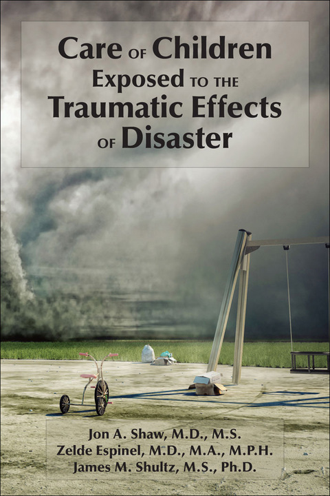 Cover image for book Care of Children Exposed to the Traumatic Effects of Disaster