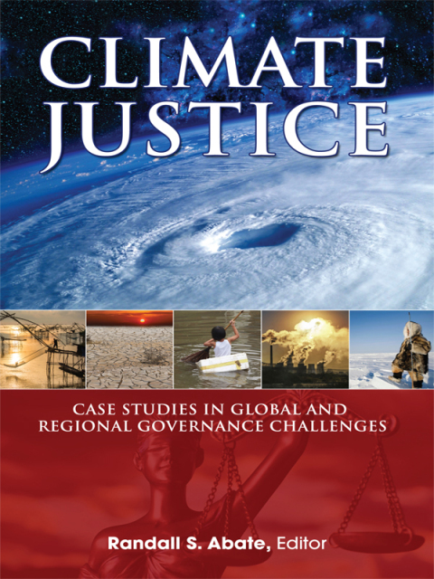 Cover image for book Abate's Climate Justice: Case Studies in Global and Regional Governance Challenges