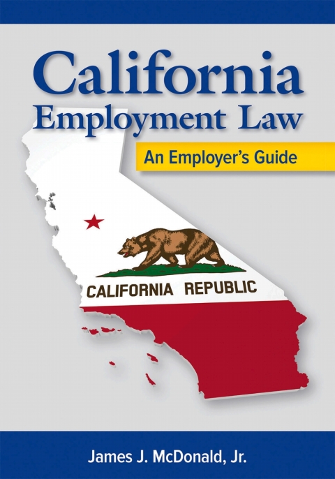 Cover image for book California Employment Law: An Employer’s Guide, Revised and Updated