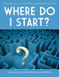 Imagen de portada: Where Do I Start? A School Library Handbook 2nd edition 9781586835415