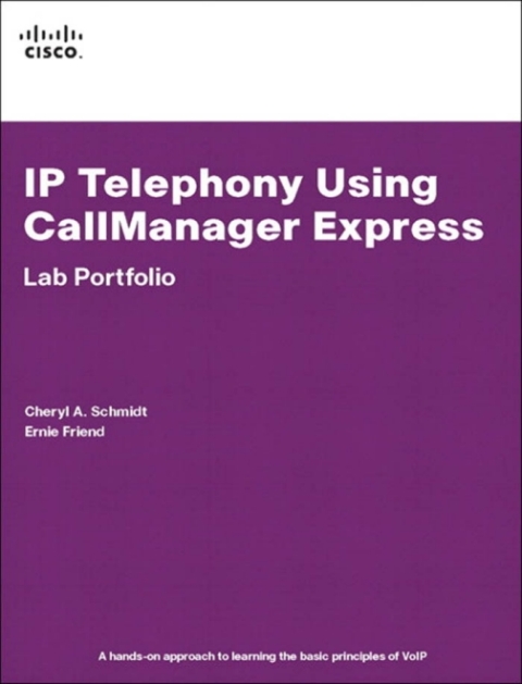Cover image for book IP Telephony Using CallManager Express Lab Portfolio