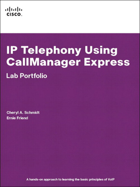 Cover image for book IP Telephony Using CallManager Express Lab Portfolio