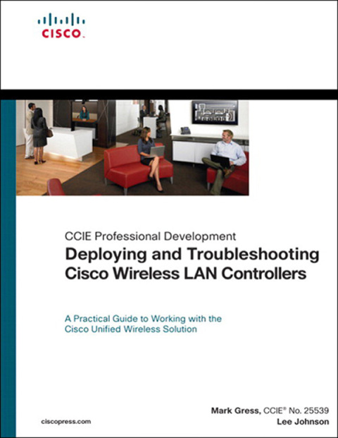 Cover image for book Deploying and Troubleshooting Cisco Wireless LAN Controllers