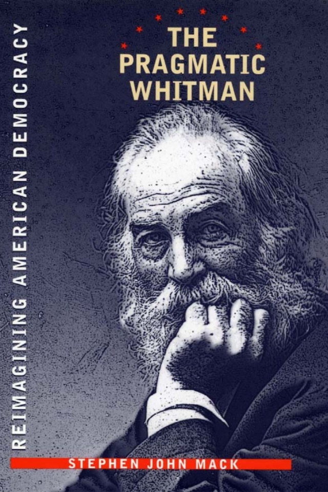 The Pragmatic Whitman