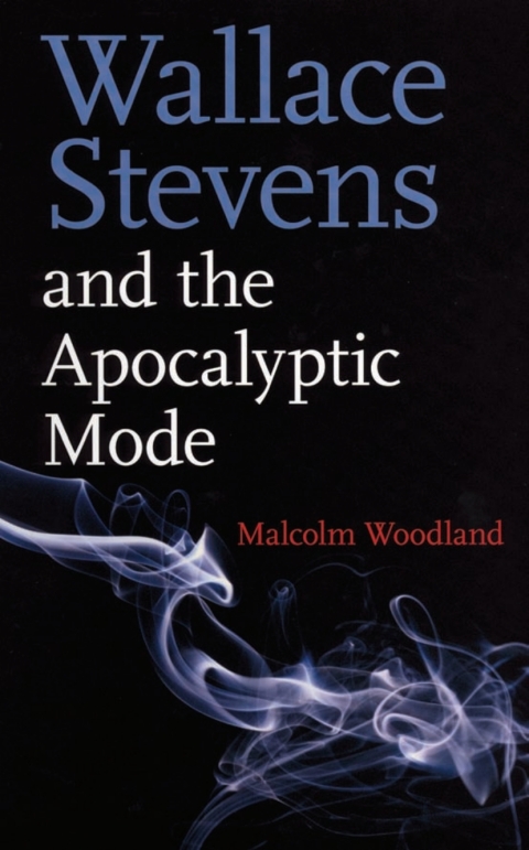 Cover image for book Wallace Stevens And The Apocalyptic Mode