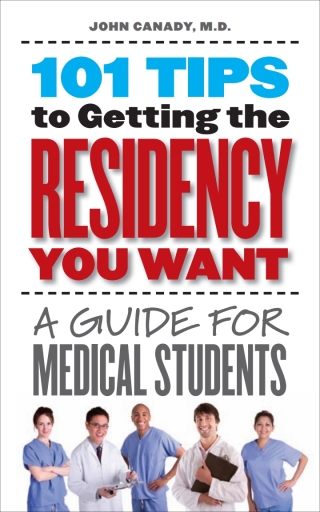 101 Tips to Getting the Residency You Want