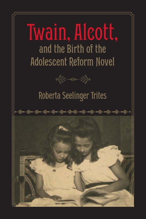 Cover image for book Twain, Alcott, and the Birth of the Adolescent Reform Novel