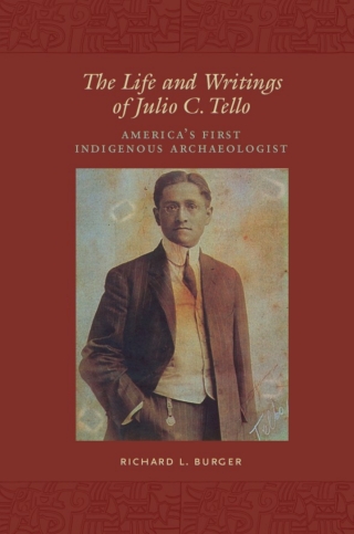 The Life and Writings of Julio C. Tello