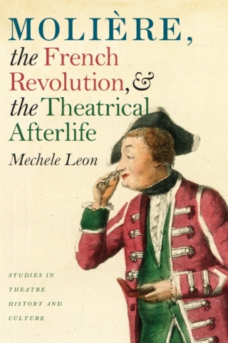Molière, the French Revolution, and the Theatrical Afterlife