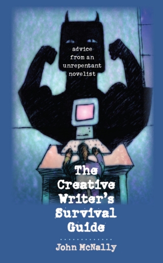 The Creative Writer's Survival Guide