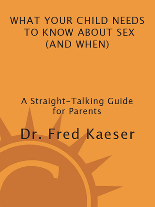 What Your Child Needs to Know About Sex