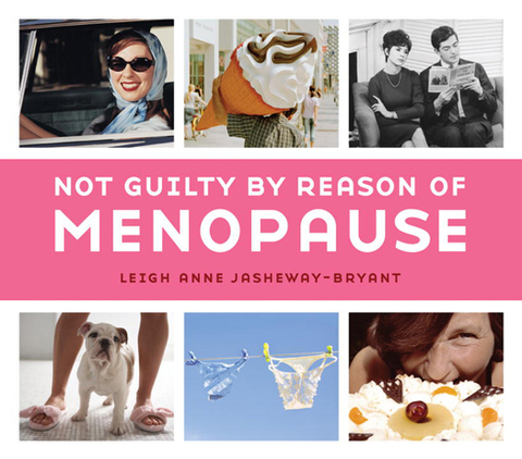 Cover image for book Not Guilty by Reason of Menopause