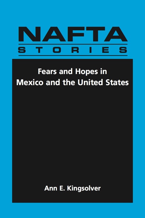 Cover image for book NAFTA Stories: Fears and Hopes in Mexico and the United States