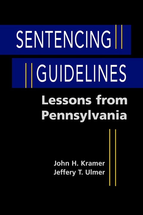 Cover image for book Sentencing Guidelines: Lessons from Pennsylvania