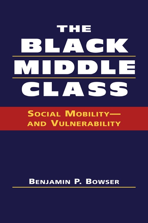 Cover image for book The Black Middle Class: Social Mobility—and Vulnerability