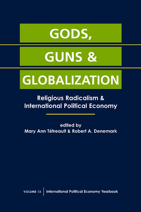 Cover image for book Gods, Guns, and Globalization: Religious Radicalism and International Political Economy